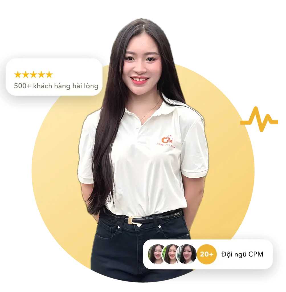 Đội ngũ hỗ trợ khách hàng CPM